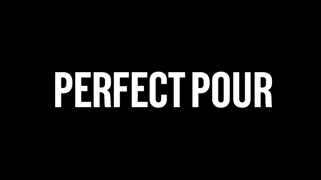 Title Card - Perfect Pour