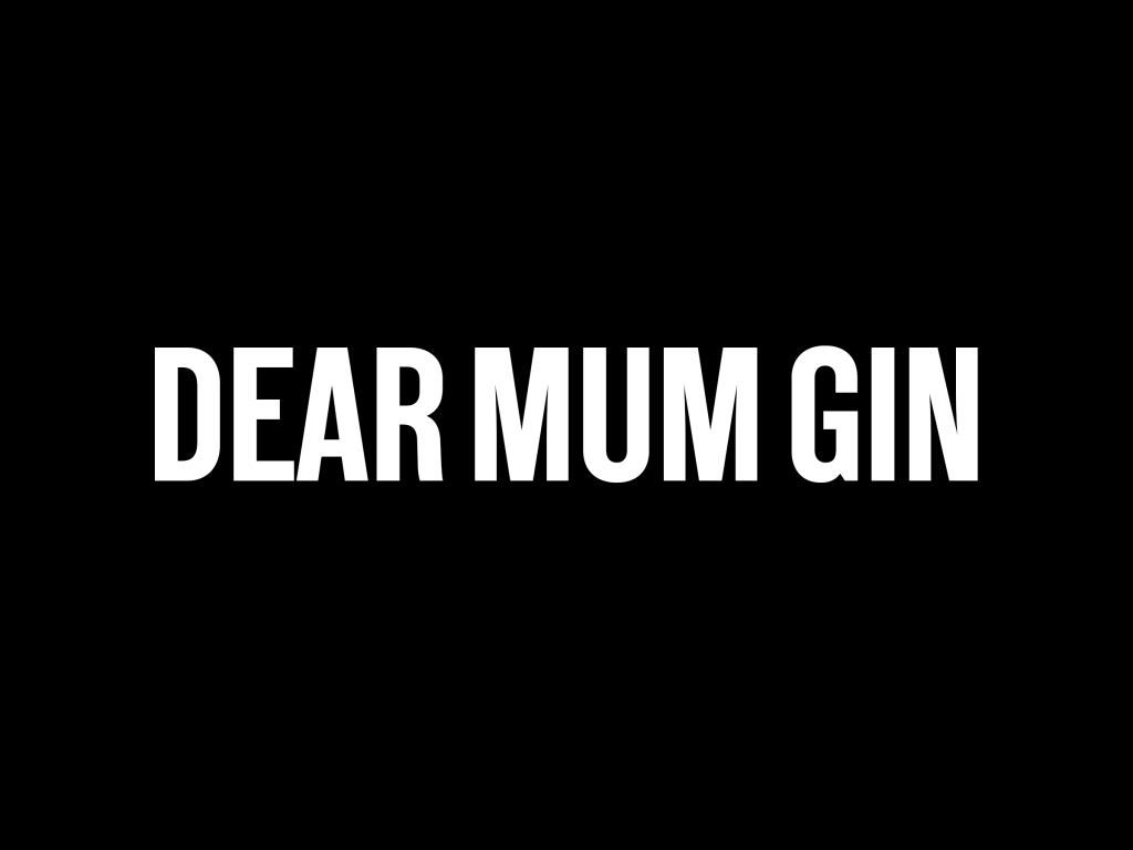 Dear Mum Gin